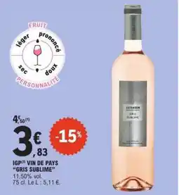 E.Leclerc IGP(3) VIN DE PAYS “GRIS SUBLIME” offre