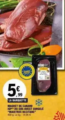 E.Leclerc MAGRET DE CANARD IGP DU SUD-OUEST SURGELÉ “MAISTRES OCCITANS” offre