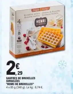 E.Leclerc GAUFRES DE BRUXELLES SURGELÉES HENRI DE BRUXELLES offre