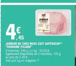 E.Leclerc JAMBON DE CHEZ NOUS CUIT SUPÉRIEUR 'DOMAINE PICARD' offre