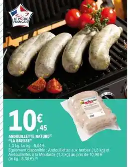 E.Leclerc ANDOUILLETTE NATURE LA BRESSE offre