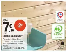 E.Leclerc LAMBRIS BOIS BRUT offre