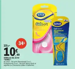 E.Leclerc SEMELLES GEL ACTIV “SCHOLL” offre