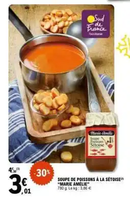 E.Leclerc SOUPE DE POISSONS À LA SÉTOISE “MARIE AMÉLIE” offre