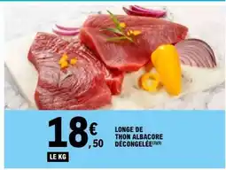 E.Leclerc Longe de thon albacore décongelée offre
