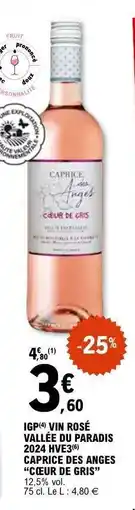 E.Leclerc IGP Vin Rosé Vallée du Paradis 2024 HVE3 Caprice des Anges 'Cœur de Gris' offre