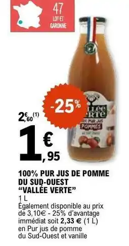 E.Leclerc 100% PUR JUS DE POMME DU SUD-OUEST “VALLÉE VERTE” offre