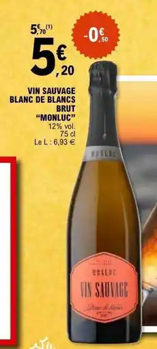 E.Leclerc VIN SAUVAGE BLANC DE BLANCS BRUT “MONLUC” offre