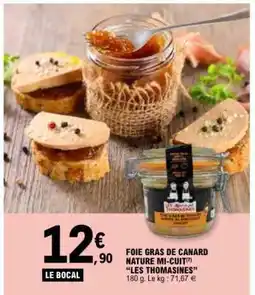 E.Leclerc FOIE GRAS DE CANARD NATURE MI-CUIT “LES THOMASINES” offre
