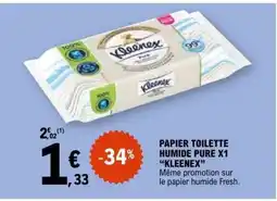 E.Leclerc PAPIER TOILETTE HUMIDE PURE X1 “KLEENEX” offre