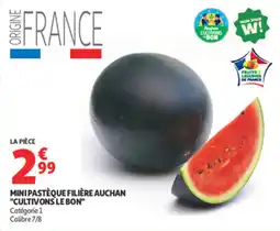 Auchan Mini pastèque filière auchan cultivons le bon offre