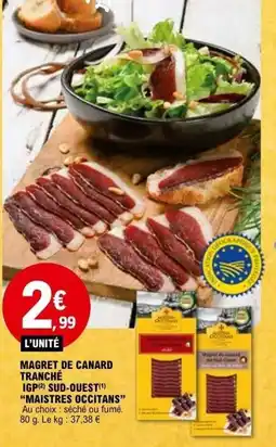 E.Leclerc Magret de canard tranché igp sud-ouest maistres occitans offre