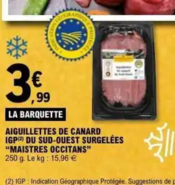 E.Leclerc Aiguillettes de canard igp du sud-ouest surgelées maistres occitans offre