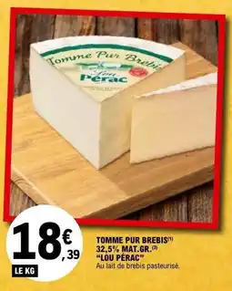 E.Leclerc LOU PÉRAC Tomme pur brebis offre