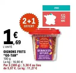 E.Leclerc GO-TAN Oignons frits offre