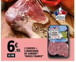 E.Leclerc DOUCE FRANCE 2 cuisses + manchons de canard offre
