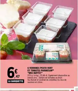 E.Leclerc MIX BUFFET 6 verrines pesto vert et tomates parmesan offre