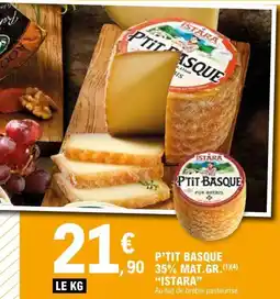 E.Leclerc ISTARA P'tit basque 35% mat gr offre