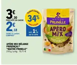 E.Leclerc MAITRE PRUNILLE Apéro mix mélange provençal offre