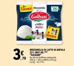 E.Leclerc GALBANI Mozzarella di latte di bufala offre