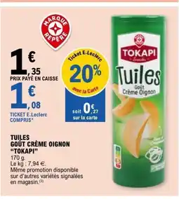 E.Leclerc TOKAPI Tuiles goût crème oignon offre