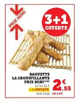 Super U Baguette la croustillante offre