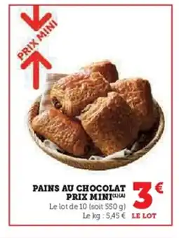 Super U Pains au chocolat prix mini offre