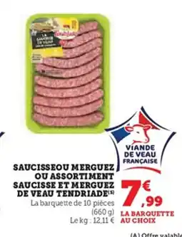 TENDRIADE Saucisseou merguez ou assortiment saucisse et merguez de veau