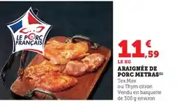 Super U Araignée de porc metras offre