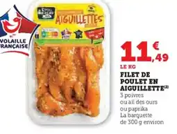 Super U Filet de poulet en aiguillette offre