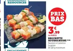 Super U Brochette gourmandine offre