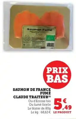 Super U Saumon de france fumé claude traiteur offre