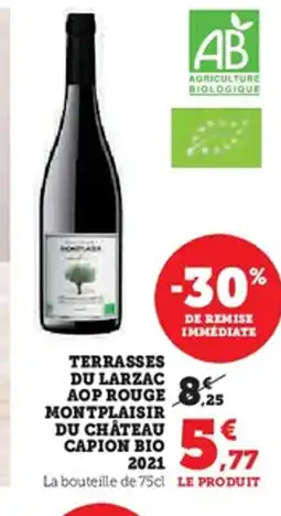 Super U Terrasses du larzac aop rouge montplaisir du château capion bio 2021 offre