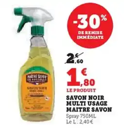Super U Savon noir multi usage maitre savon offre