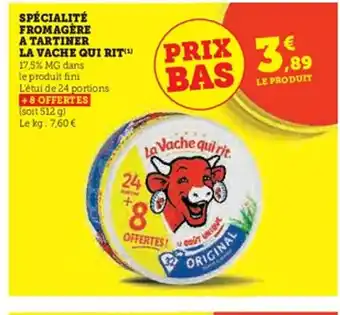 Super U LA VACHE QUI RIT Spécialité fromagere a tartiner offre