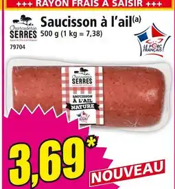 Norma CHARCUTERIE SERRES Saucisson à l'ail offre