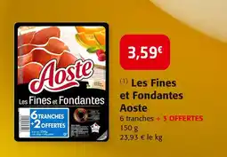 Colruyt Aoste Les Fines et Fondantes offre