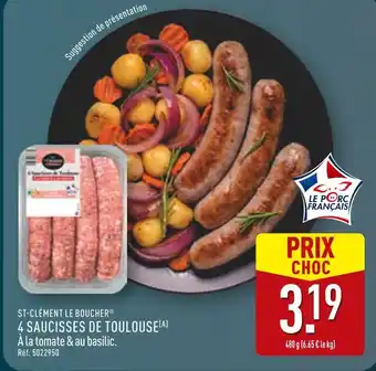 ALDI ST-CLÉMENT LE BOUCHER 4 SAUCISSES DE TOULOUSE offre