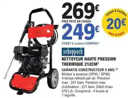 E.Leclerc Brico Scheppach - nettoyeur haute pression thermique 212cm offre