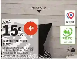 E.Leclerc Brico Brut - lambris bois blanc offre