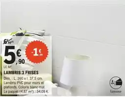 E.Leclerc Brico Dim - lambris 3 frises offre