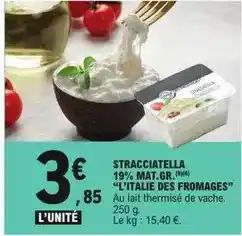 E.Leclerc L'italie des fromages - stracciatella 19% mat.gr.(9) l'italie des fromages offre