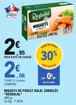 E.Leclerc Réghalal - nuggets de poulet halal surgelés offre