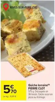 Carrefour Market Pierre clot - quiche lorraine offre