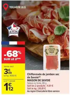Carrefour Market Chiffonnade de jambon sec de savoie offre
