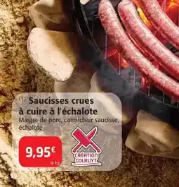 Colruyt Saucisses crues à cuire à l'échalote offre