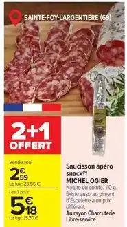 Carrefour Market Ogier - saucisson apéro snack offre