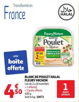 Auchan Blanc de poulet halal fleury michon offre