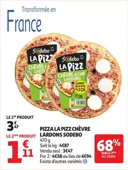 Auchan Pizza la pizz chèvre lardons sodebo offre