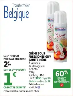 Auchan Crème sous pression isigny sainte-mère offre
